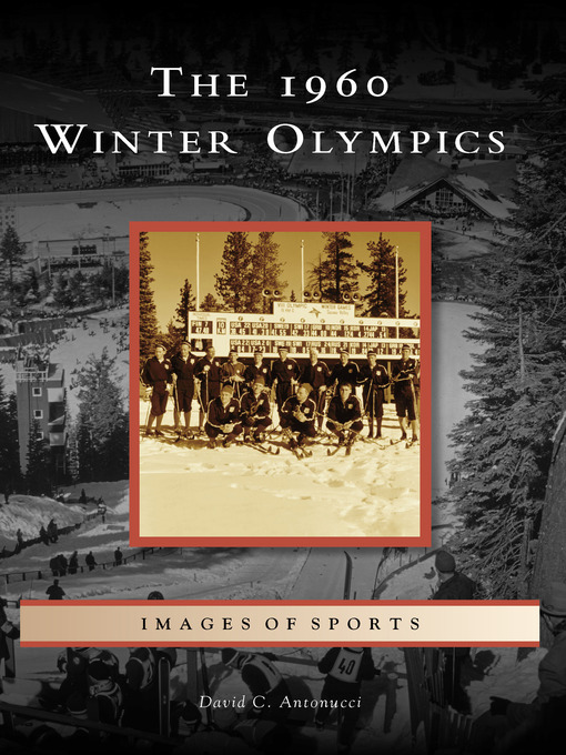 Title details for The 1960 Winter Olympics by David C. Antonucci - Available